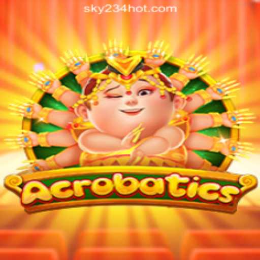 Acrobatics: A Thrilling Experience at SKY234 Online Casino Philippines