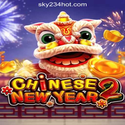 Discovering CHINESENEWYEAR2: A Festive Gaming Experience at SKY234 Online Casino Philippines