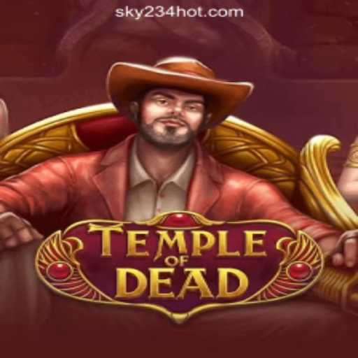 Exploring the World of TempleofDead at SKY234 Online Casino Philippines